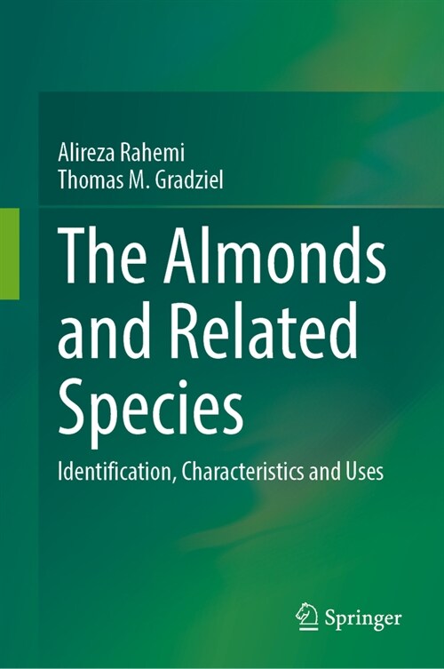 The Almonds and Related Species: Identification, Characteristics and Uses (Hardcover, 2024)