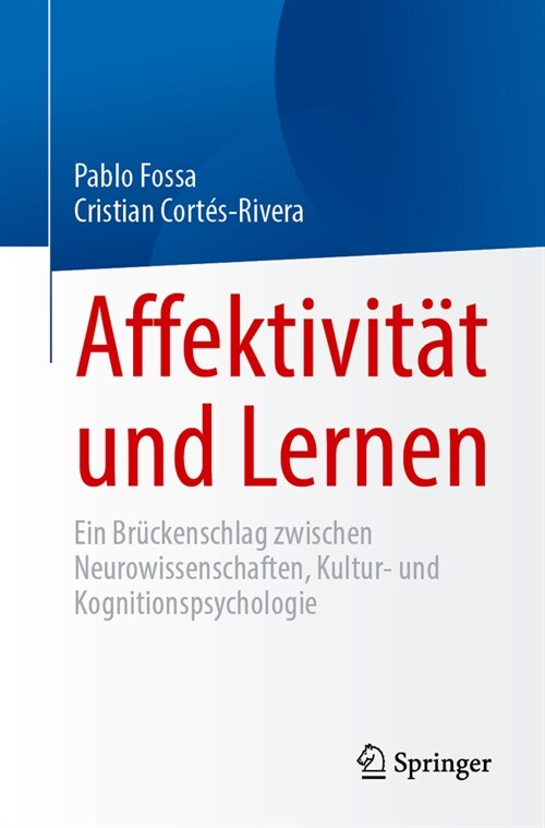 Affektivit? Und Lernen: Ein Br?kenschlag Zwischen Neurowissenschaften, Kultur- Und Kognitionspsychologie (Paperback, 2024)