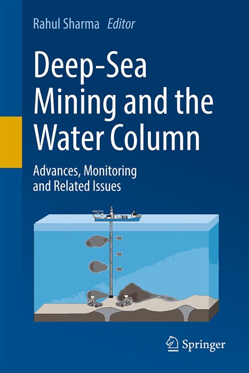 Deep-Sea Mining and the Water Column: Advances, Monitoring and Related Issues (Hardcover, 2024)