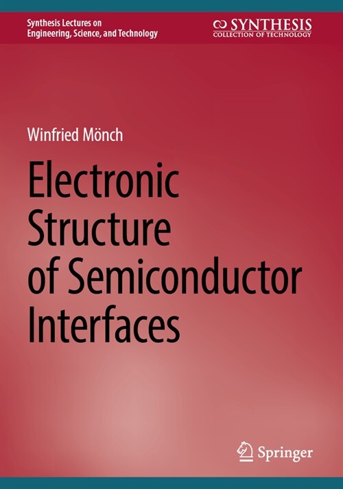 Electronic Structure of Semiconductor Interfaces (Hardcover, 2024)