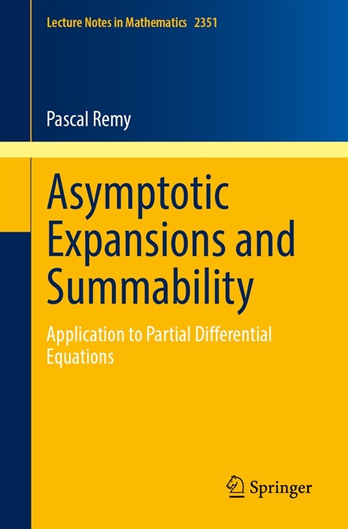 Asymptotic Expansions and Summability: Application to Partial Differential Equations (Paperback, 2024)