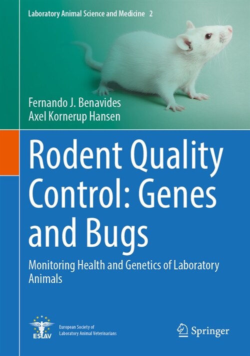 Rodent Quality Control: Genes and Bugs: Monitoring Health and Genetics of Laboratory Animals (Hardcover, 2024)