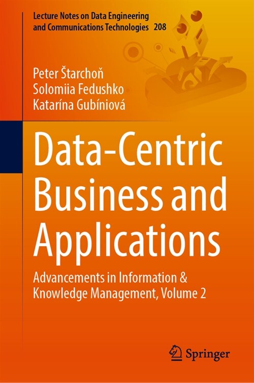 Data-Centric Business and Applications: Advancements in Information and Knowledge Management, Volume 2 (Hardcover, 2024)