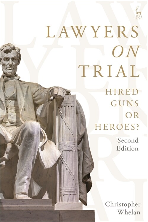 Lawyers on Trial: Hired Guns or Heroes? (Paperback, 2)