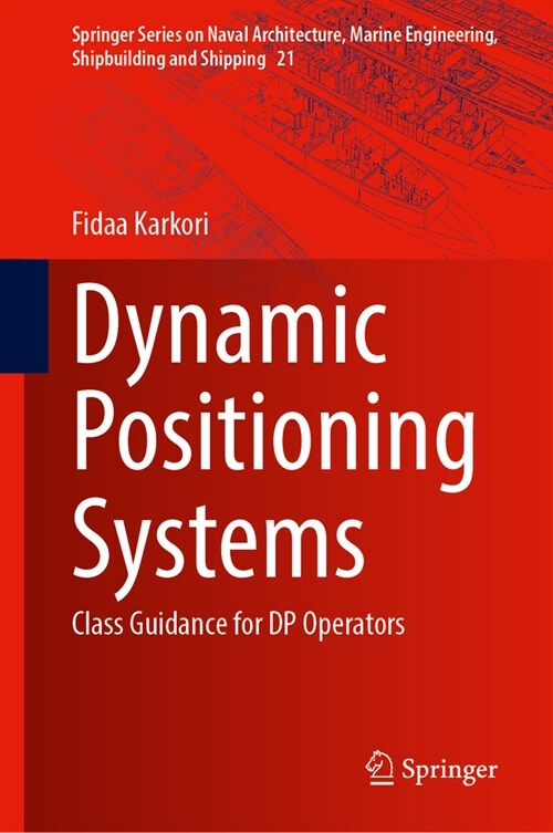 Dynamic Positioning Systems: Class Guidance for DP Operators (Hardcover, 2024)