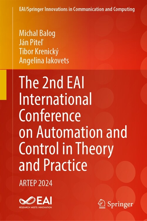 The 2nd Eai International Conference on Automation and Control in Theory and Practice: Artep 2024 (Hardcover, 2024)