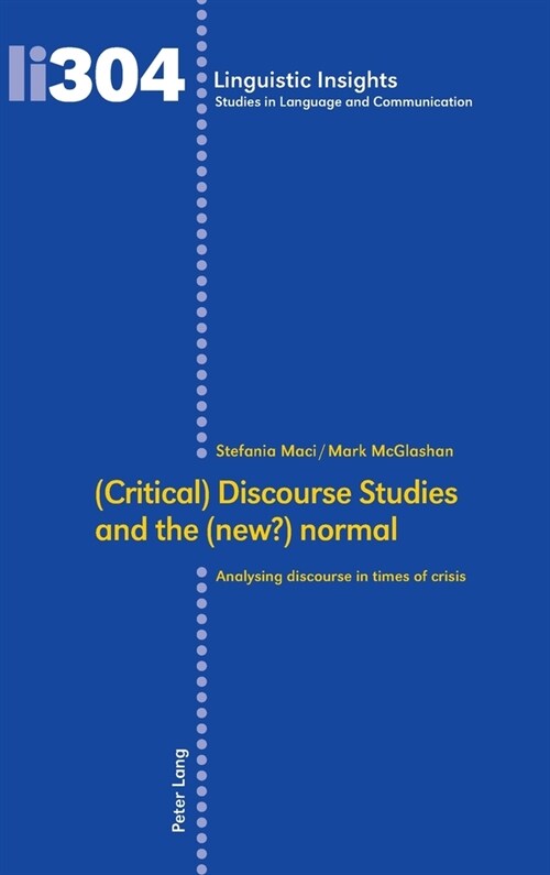 (Critical) Discourse Studies and the (new?) normal: Analysing discourse in times of crisis (Hardcover)