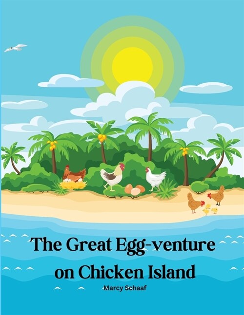 The Great Egg-venture on Chicken Island (Paperback)