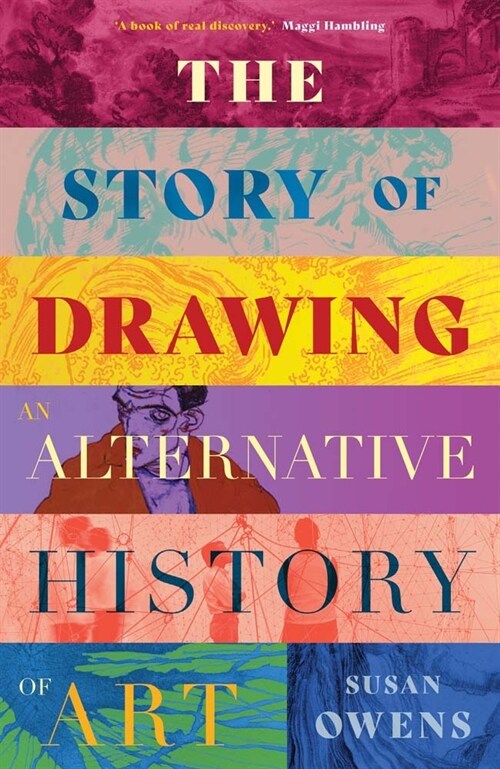 The Story of Drawing: An Alternative History of Art (Hardcover)