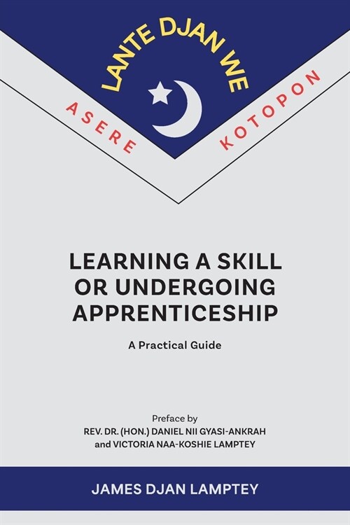 Learning a Skill or Undergoing Apprenticeship: A Practical Guide (Paperback)