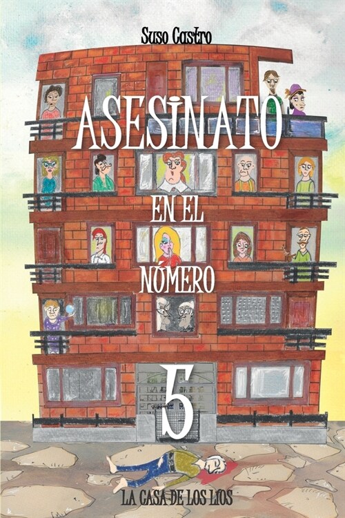 Asesinato En El N?ero 5: La Casa de Los L?s (Paperback)