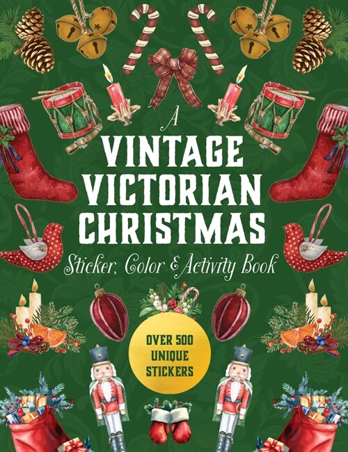 A Vintage Victorian Christmas Sticker, Color & Activity Book: Over 500 Unique Stickers (Hardcover)