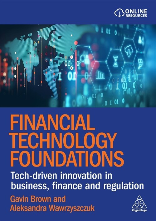 Financial Technology Foundations : Tech-Driven Innovation in Business, Finance and Regulation (Paperback)