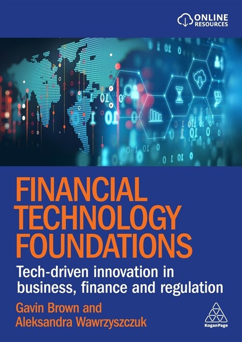 Financial Technology Foundations : Tech-Driven Innovation in Business, Finance and Regulation (Hardcover)