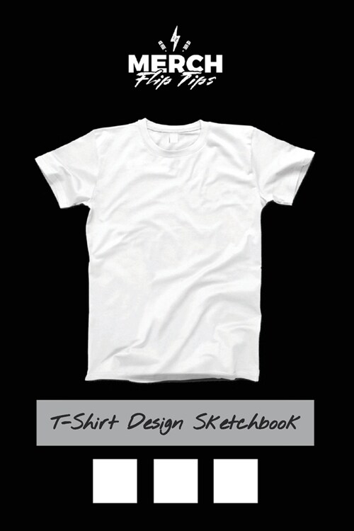 T-Shirt Design Sketchbook: Black and White Tees Template for Your T-Shirt Design Ideas (Paperback)