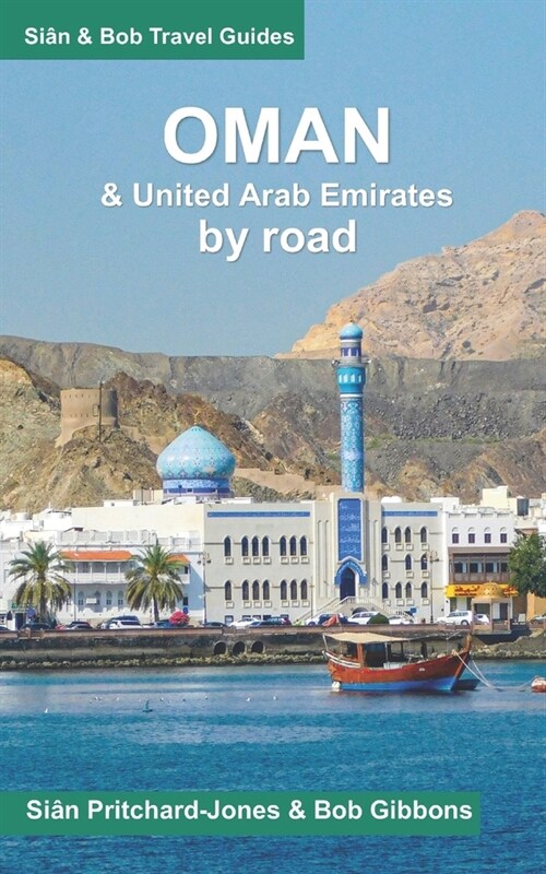 Oman by Road: including a brief introduction to the United Arab Emirates (Paperback)