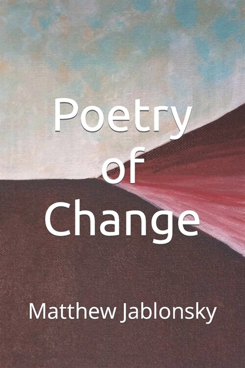 Poetry of Change (Paperback)