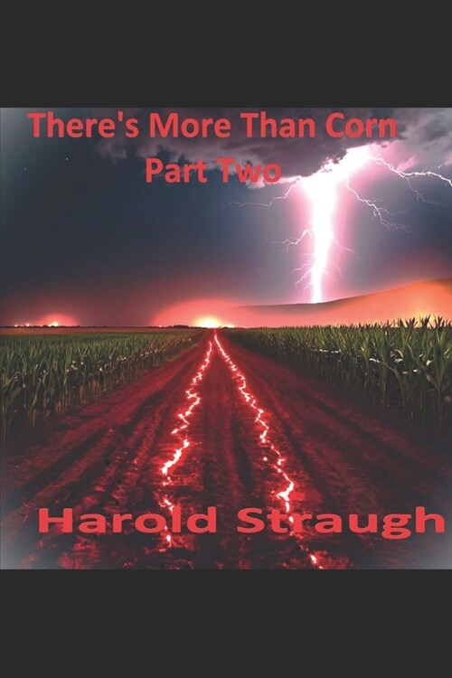 Theres More Than Corn: Part Two (Paperback)