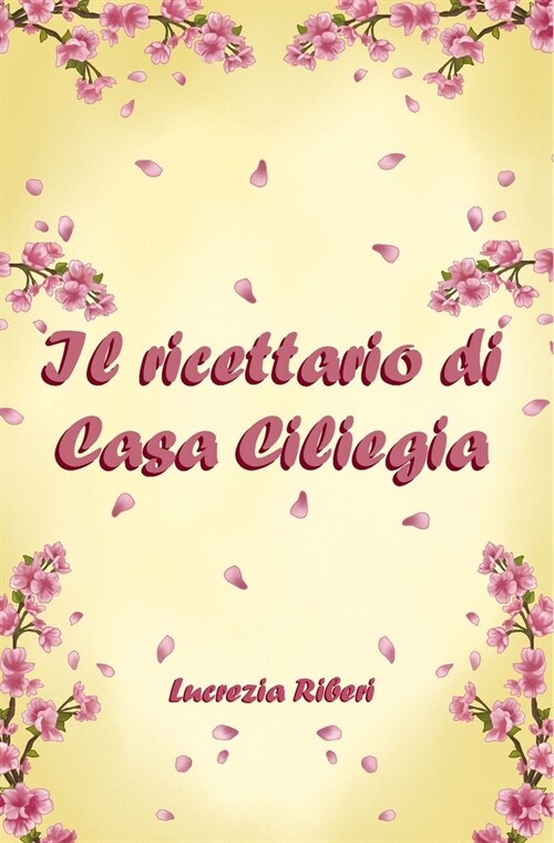 Il ricettario di Casa Ciliegia (Paperback)