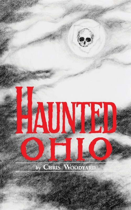 Haunted Ohio: Ghostly Tales from the Buckeye State (Paperback)