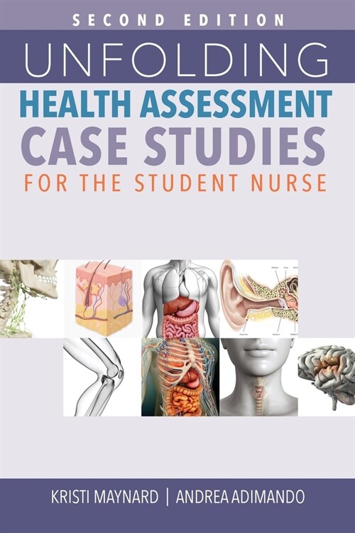 Unfolding Health Assessment Case Studies for the Student Nurse, Second Edition (Paperback, 2)