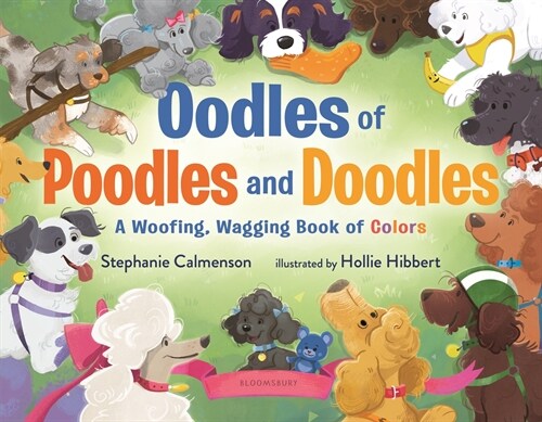 Oodles of Poodles and Doodles: A Woofing, Wagging Book of Colors (Hardcover)