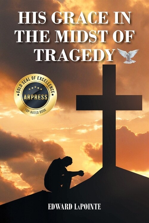 His Grace in the Midst of Tragedy (Paperback)