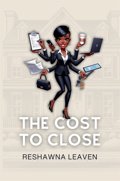 The Cost to Close (Paperback)