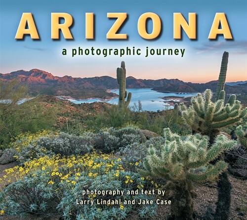 Arizona: A Photographic Journey (Paperback)