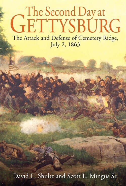 The Second Day at Gettysburg: The Attack and Defense of Cemetery Ridge, July 2, 1863 (Paperback)