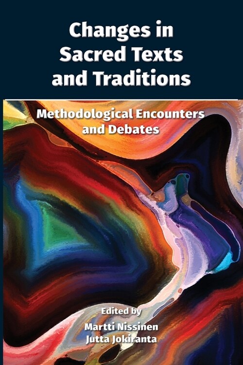 Changes in Sacred Texts and Traditions: Methodological Encounters and Debates (Paperback)
