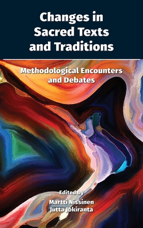 Changes in Sacred Texts and Traditions: Methodological Encounters and Debates (Hardcover)