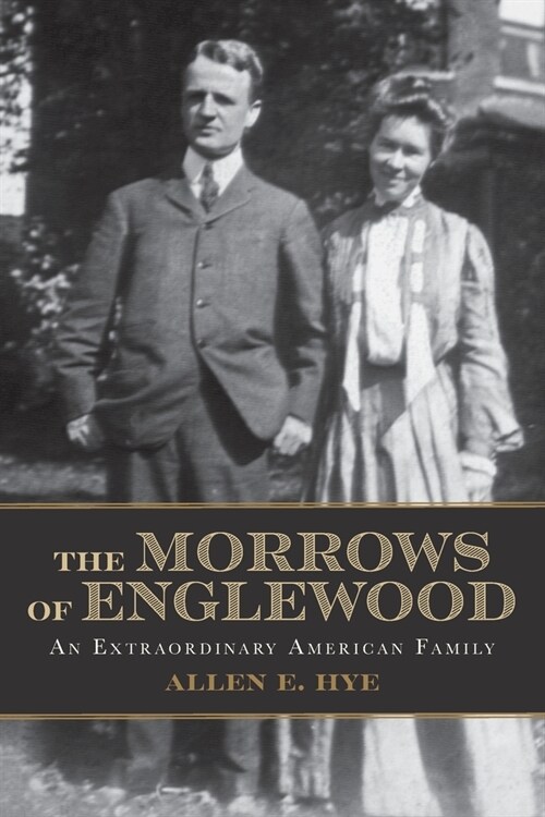 The Morrows of Englewood: An Extraordinary American Family (Paperback)