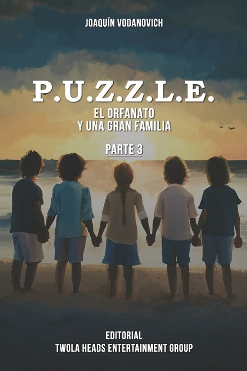 P.U.Z.Z.L.E. III: El Orfanato y Una Gran Familia (Paperback)