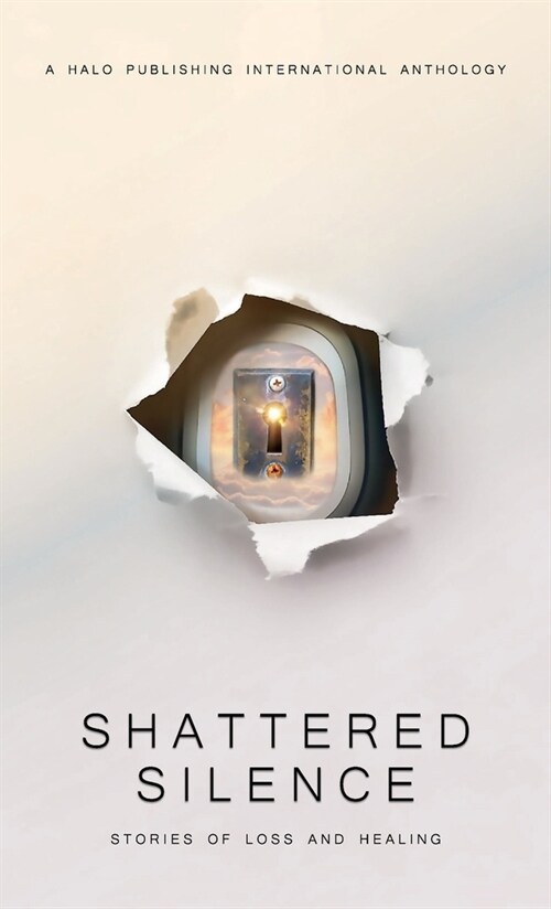 Shattered Silence: Stories of Loss and Healing (Hardcover)