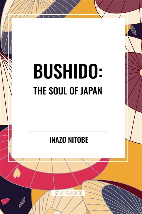 Bushido: The Soul of Japan (Paperback)