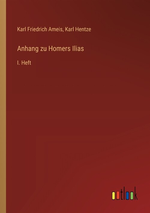 Anhang zu Homers Ilias: I. Heft (Paperback)