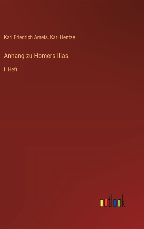 Anhang zu Homers Ilias: I. Heft (Hardcover)