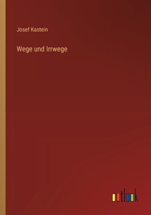 Wege und Irrwege (Paperback)