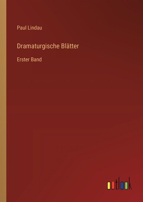 Dramaturgische Bl?ter: Erster Band (Paperback)