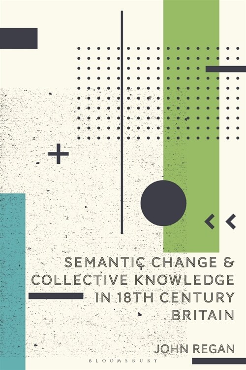 Semantic Change and Collective Knowledge in 18th Century Britain (Paperback)