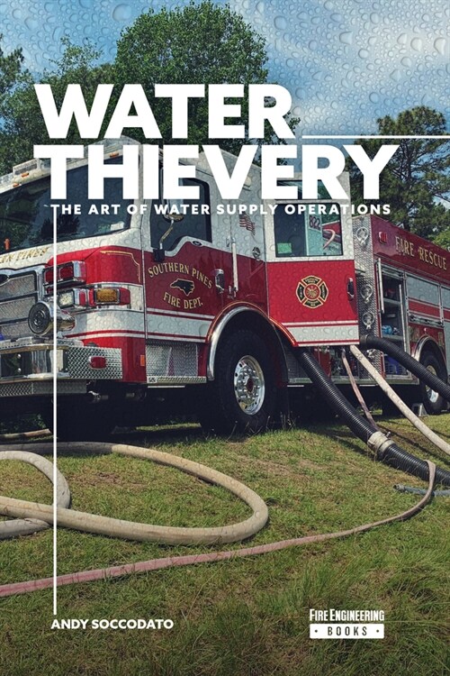 Water Thievery: The Art of Water Supply Operations (Paperback)