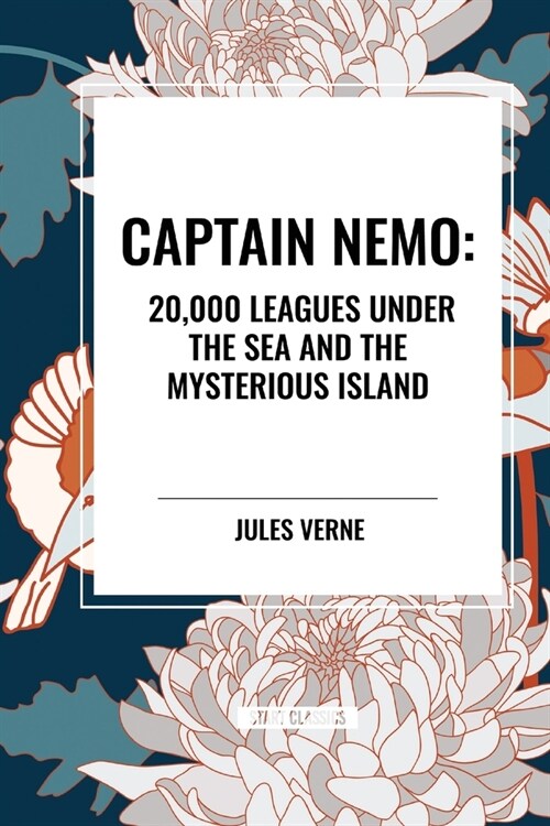 Captain Nemo: 20,000 Leagues Under the Sea and the Mysterious Island (Paperback)