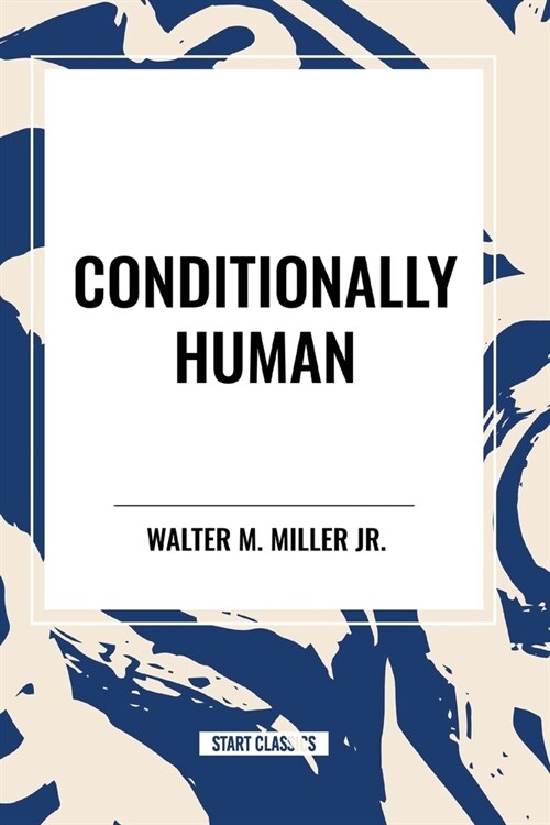 Conditionally Human (Paperback)