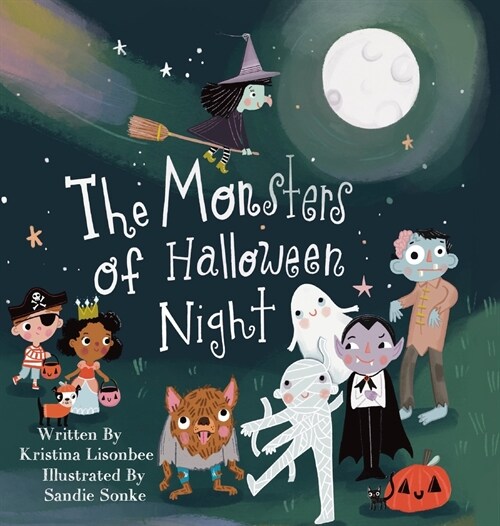 The Monsters of Halloween Night: A Childrens Picture Book That Will Make You Wonder if Monsters Are Really So Scary (Hardcover)