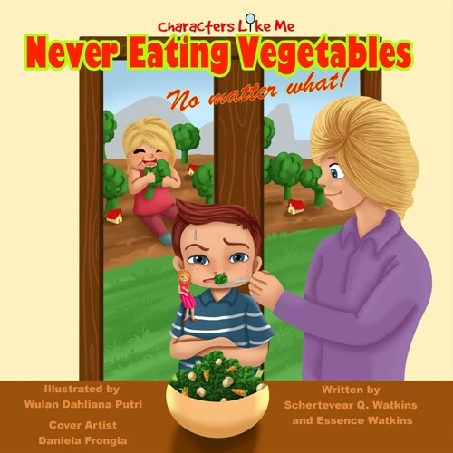 Characters Like Me- Never Eating Vegetables No Matter What (Paperback)