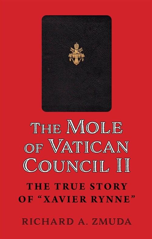 The Mole of Vatican Council II: The True Story of Xavier Rynne (Paperback)