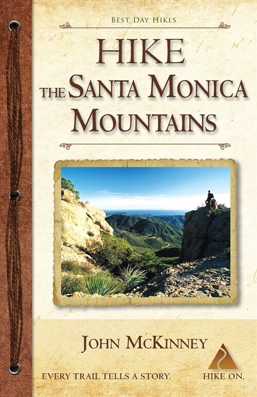 Hike the Santa Monica Mountains: Best Day Hikes in the Santa Monica Mountains National Recreation Area (Paperback)