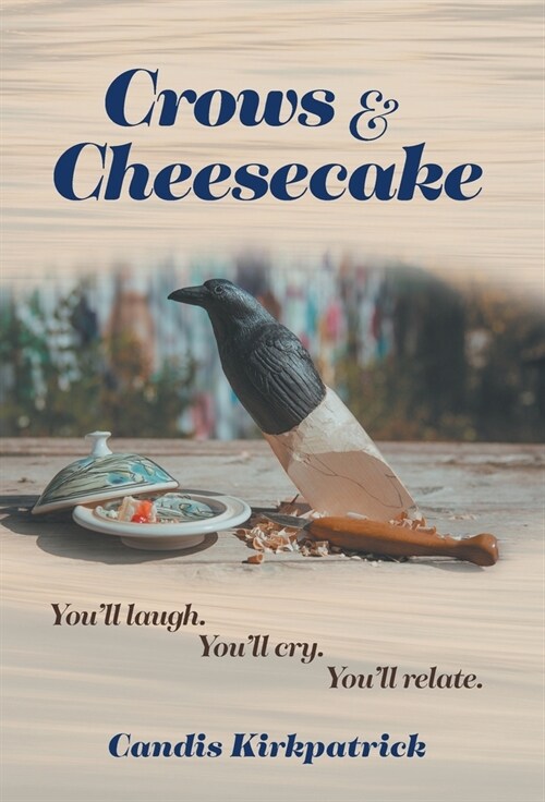 Crows & Cheesecake (Hardcover)