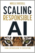 Scaling Responsible AI: From Enthusiasm to Execution (Hardcover)